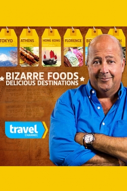 Bizarre Foods: Delicious Destinations