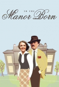 To the Manor Born